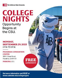 CSU Cal State University College Nights. September 29, 6-8pm at Pasadena Convention Center